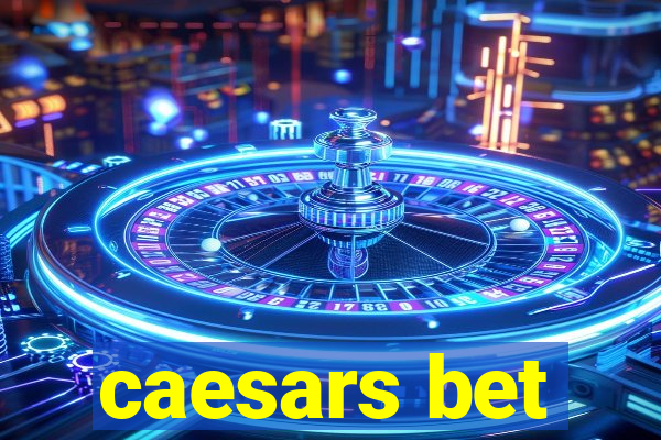 caesars bet